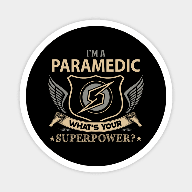 Paramedic T Shirt - Superpower Gift Item Tee Magnet by Cosimiaart